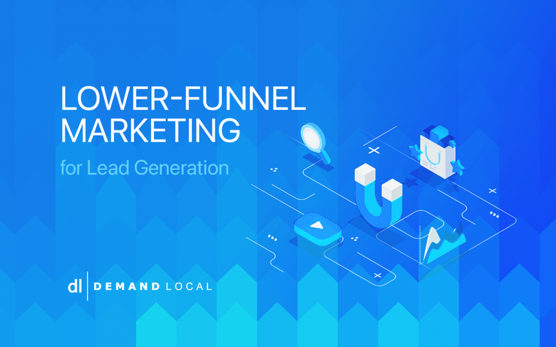 Lower-Funnel Marketing for Lead Generation