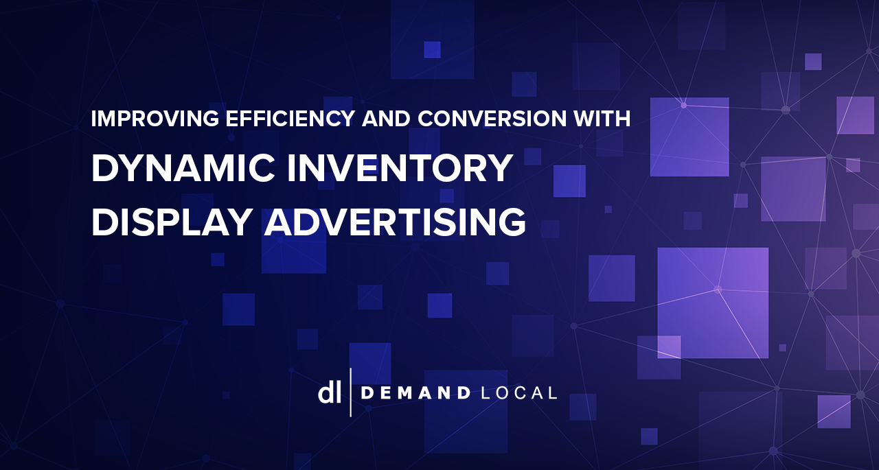 Improving Efficiency and Conversion with Dynamic Inventory Display Advertising