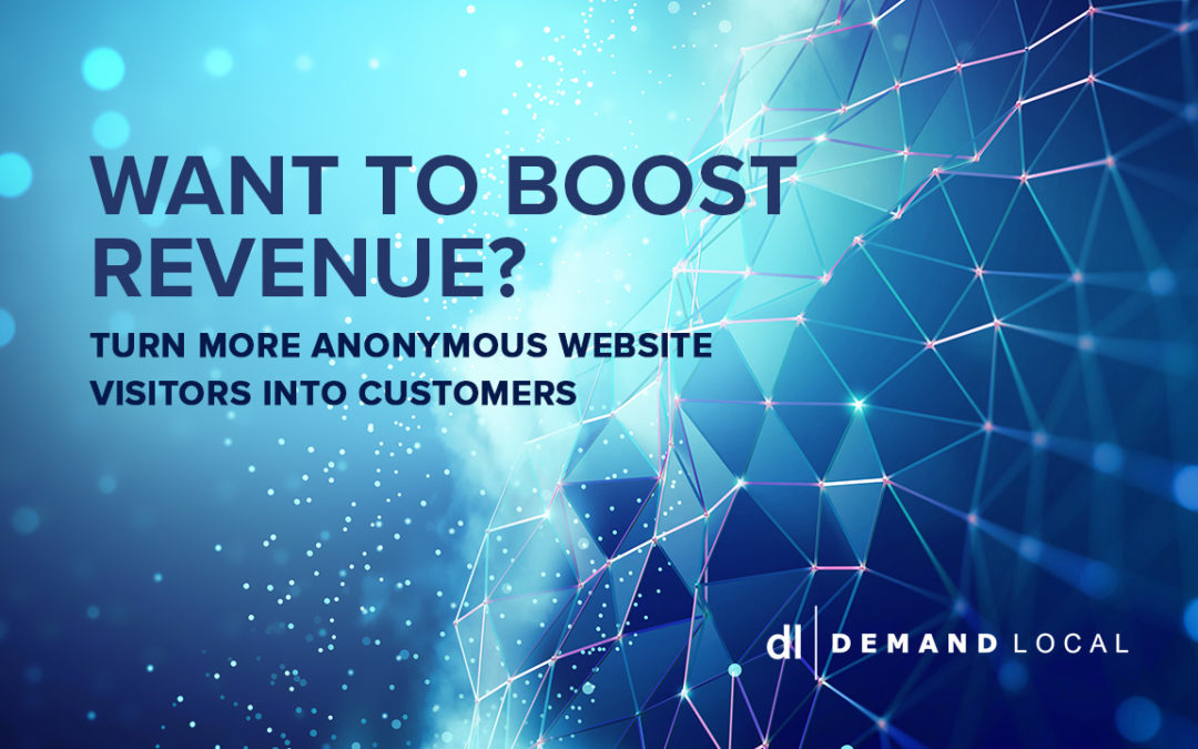 Want to boost revenue? Turn more anonymous website visitors into customers